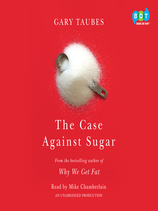 Cover image for The Case Against Sugar
